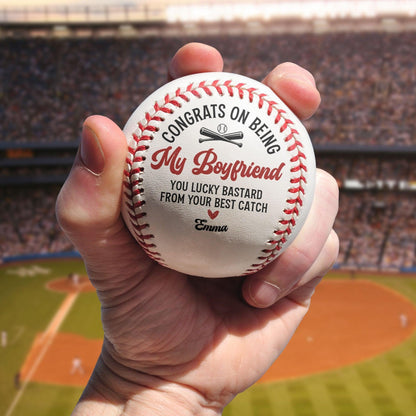 Congrats On Being My Boyfriend From Your Best Catch - Personalized Baseball - GiftUpp